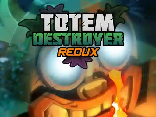 Oyunu Totem Destroyer Redux çevrimiçi