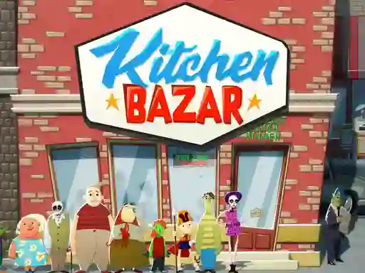Oyunu Kitchen Bazar çevrimiçi
