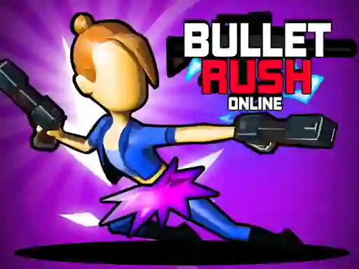 Oyunu Bullet Rush Online çevrimiçi