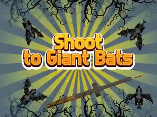 Oyunu Shoot To Giant Bats çevrimiçi