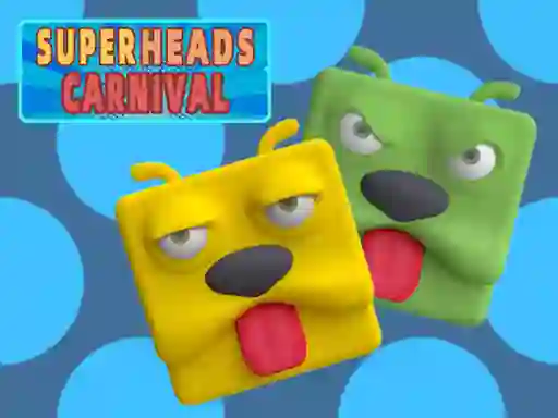 Oyunu Super Heads Carnival çevrimiçi