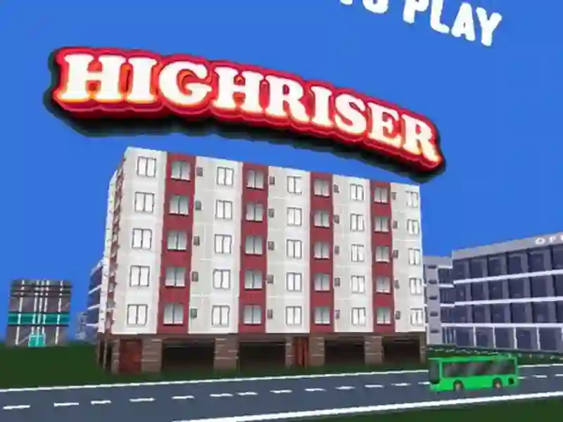 Oyunu Highriser çevrimiçi