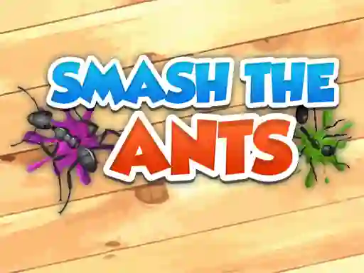 Oyunu Smash The Ants çevrimiçi