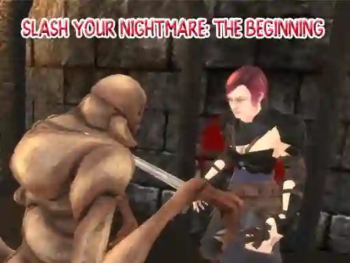 Oyunu Slash Your Nightmare: The Beginning çevrimiçi