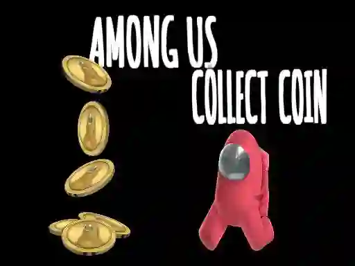 Oyunu Among Us Collect Coin çevrimiçi