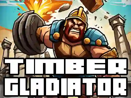 Oyunu Timber Gladiator çevrimiçi