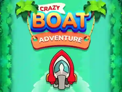 Oyunu Crazy Boat Adventure çevrimiçi