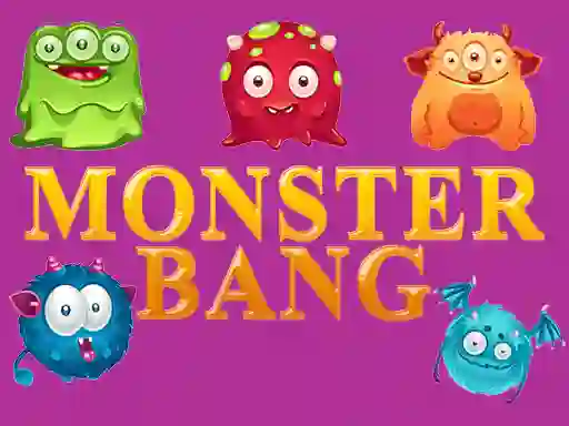 Oyunu Monster bang çevrimiçi