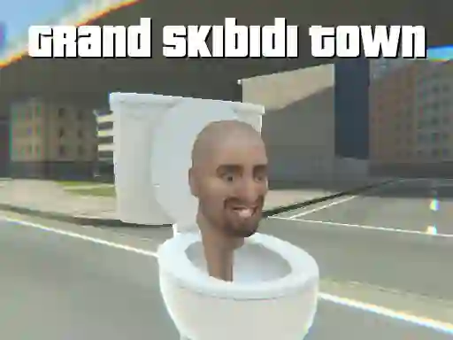Oyunu Grand Skibidi Town çevrimiçi