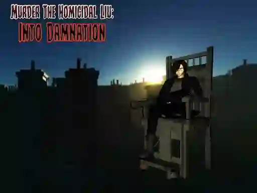 Oyunu Murder The Homicidal liu - Into Damnation çevrimiçi