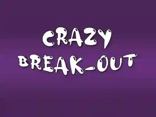 Oyunu Crazy Break-Out çevrimiçi