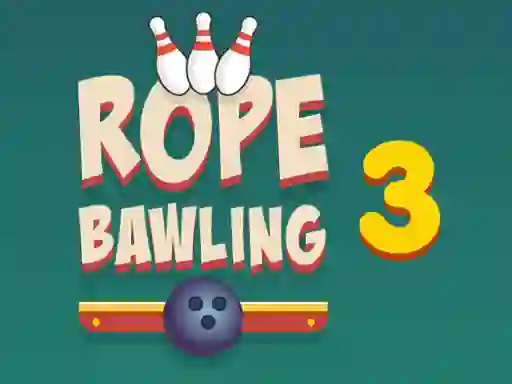 Oyunu Rope Bawling 3 çevrimiçi