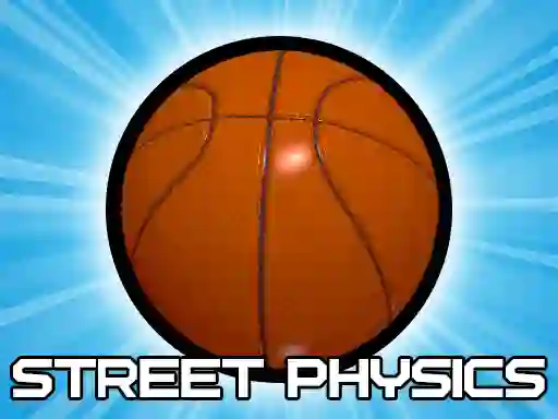 Oyunu Street Physics çevrimiçi