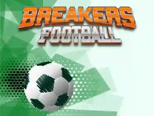 Oyunu Breakers Football çevrimiçi