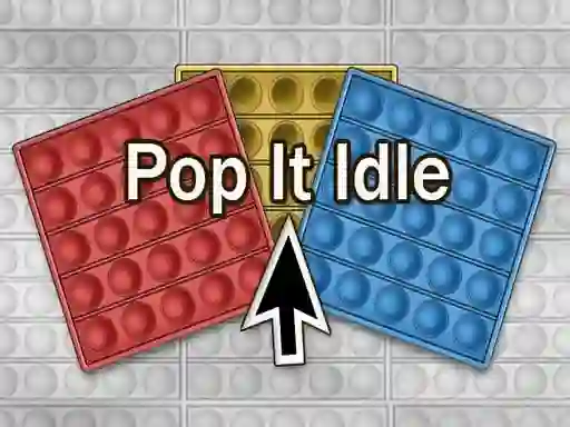 Oyunu Pop It Idle çevrimiçi