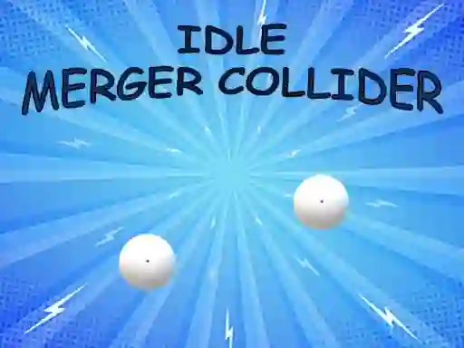 Oyunu Idle: Merger Collider çevrimiçi
