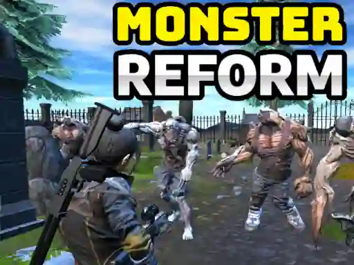 Oyunu Monster Reform çevrimiçi