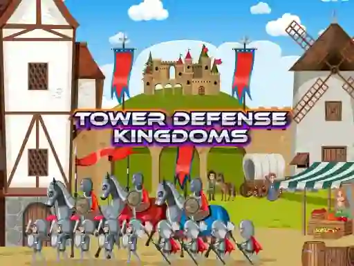 Oyunu Tower Defense Kingdoms çevrimiçi