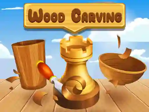 Oyunu Wood Carving çevrimiçi