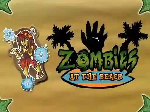 Oyunu Zombies at the beach çevrimiçi