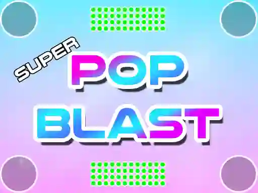 Oyunu Super Pop Blast çevrimiçi