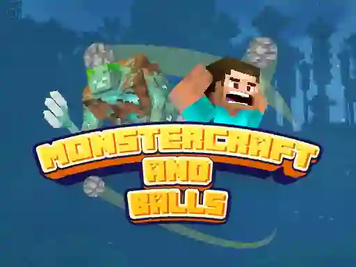 Oyunu Monstercraft and Balls çevrimiçi