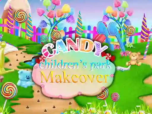 Oyunu Candy Children`s Park Makeover çevrimiçi
