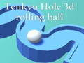 Oyunu Tenkyu Deliği 3d yuvarlanan top  çevrimiçi