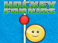Oyunu Çocuklar İçin Hokey  çevrimiçi