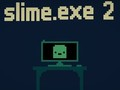 Oyunu Balçık. exe 2  çevrimiçi