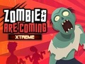 Oyunu Zombiler Geliyor Xtreme çevrimiçi