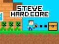 Oyunu Steve Hard Core çevrimiçi