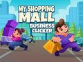 Oyunu Benim Alışveriş Merkezim İş Clicker çevrimiçi