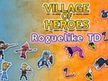 Oyunu Kahramanlar Köyü: Roguelike TD  çevrimiçi