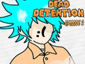 Oyunu Dead Detention Bölüm 2  çevrimiçi