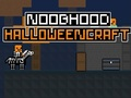 Oyunu Noobhood Halloweencraft çevrimiçi