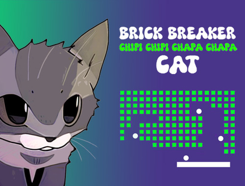 Oyunu Tuğla Breaker Chipi Chipi Chapa Chapa Kedi  çevrimiçi